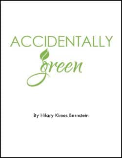 Accidentally Green by Hilary Kimes Bernstein
