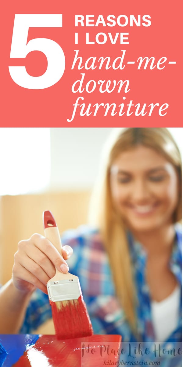 Need to furnish your home on a budget? Hand-me-down furniture is a fantastic solution! Here are 5 reasons I love it...