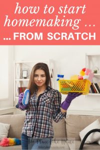 Starting homemaking from scratch can seem intimidating and overwhelming. These starter tips can help beginners start homemaking!