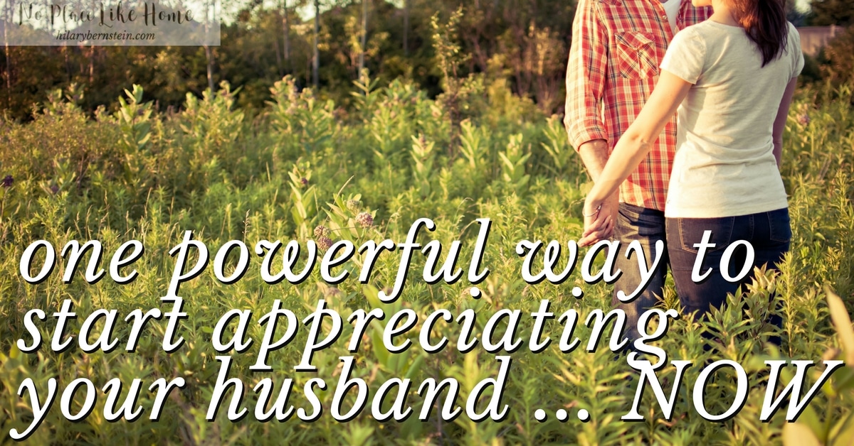 Here's one way to start appreciating your husband more!