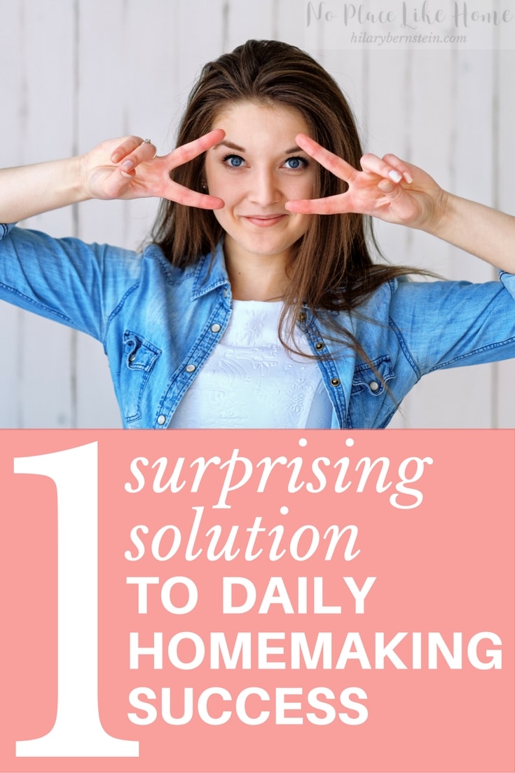 Feel like you're having daily homemaking success? If not, make a huge difference with this one simple solution!