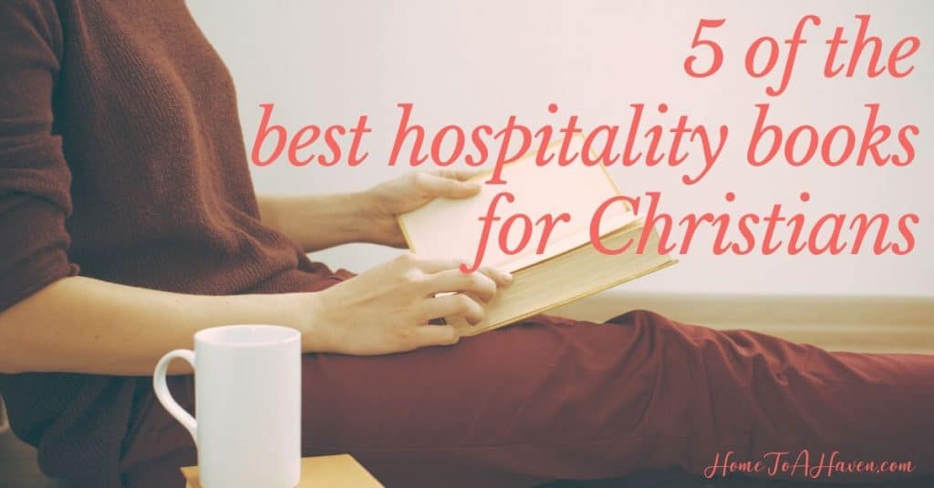 5 of the Best Hospitality Books for Christians • Hilary